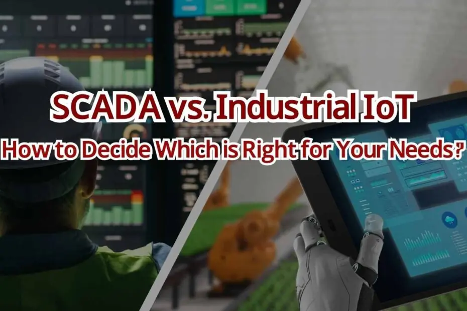 SCADA VS Industrial IoT